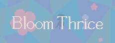 Bloom Thrice