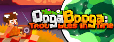 Ooga Booga: Troubles in Time