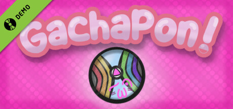 GachaPon! Demo