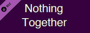 Nothing Together - Deep Purple Theme