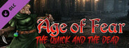 Age of Fear 5: The Quick and The Dead