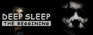 Deep Sleep: The Beggining