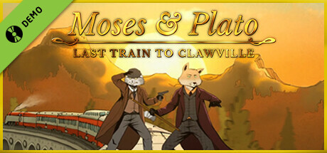 Moses & Plato - Last Train to Clawville Demo banner