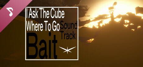 I Ask The Cube Where To Go Soundtrack