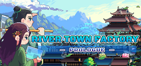 River Town Factory: Prologue Cover Image