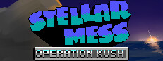 Stellar Mess: Operation Kush (Chapter 2)