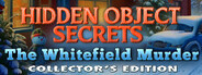 Hidden Object Secrets: The Whitefield Murder Collector's Edition