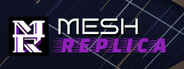 Mesh Replica