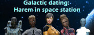 Galactic dating: Harem in space station