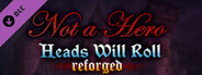 Heads Will Roll: Reforged - Not a Hero