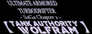 ULTIMATE ARMORED TURBODRIFTER ~ SaGa Chapter 2 ~【TANK AUTHORITY WOLFRAM】