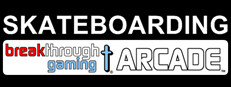 Skateboarding: Breakthrough Gaming Arcade