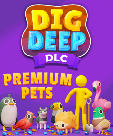 Dig Deep: Premium Pets