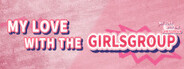 My love with the GirlsGroup