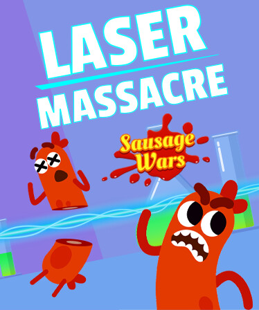 Sausage Wars: Laser Massacre