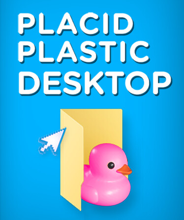 Placid Plastic Desktop