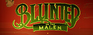 Blunted in The Malen