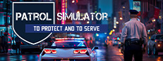 Patrol Simulator: To Protect and to Serve