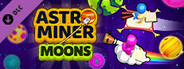 Astro Miner: Moons DLC