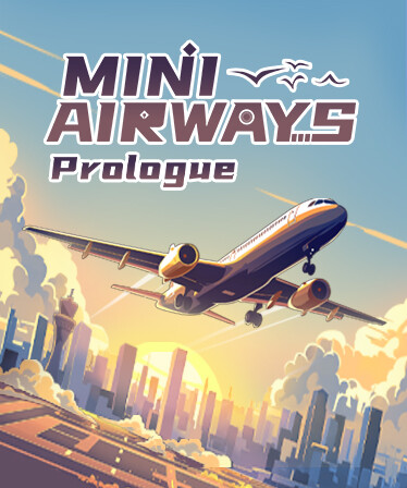 Mini Airways: Prologue