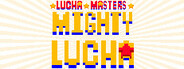 Lucha Masters: Mighty Lucha