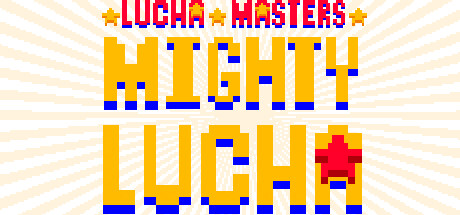 Lucha Masters: Mighty Lucha Cover Image