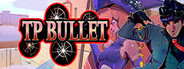 TP Bullet
