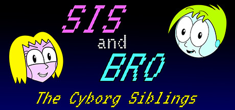 SIS and BRO: The Cyborg Siblings Cover Image