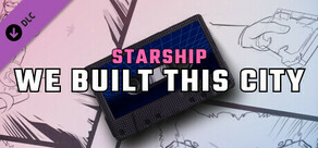 Synth Riders: Starship - “We Built This City”