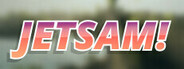 Jetsam! Playtest