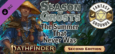Fantasy Grounds - Pathfinder 2 RPG - Season of Ghosts AP 1: The Summer that Never Was