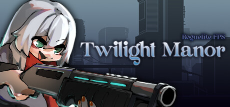 Twilight Manor: Roguelite FPS Cover Image