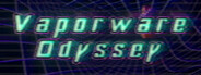 Vaporware Odyssey Playtest