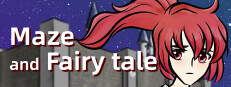 Maze and Fairy tale