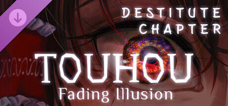 Touhou: Fading Illusion - Destitute Chapter PC DLC deal