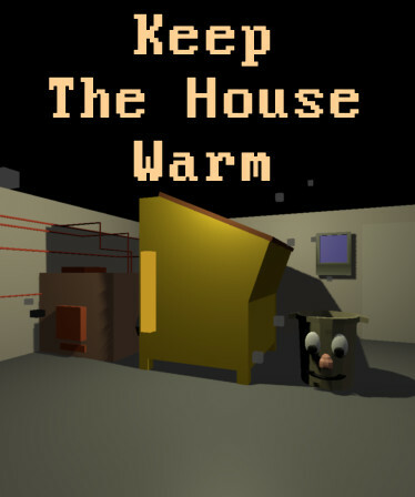 Keep The House Warm