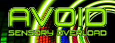 Avoid - Sensory Overload
