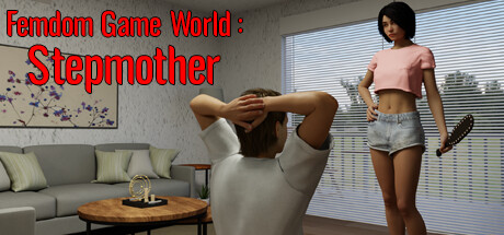 Femdom Game World: Stepmother