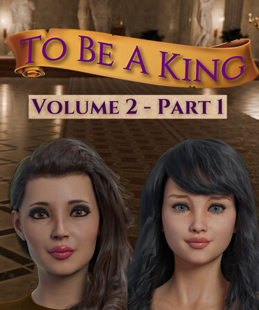 To Be A King Volume 2 - Part 1