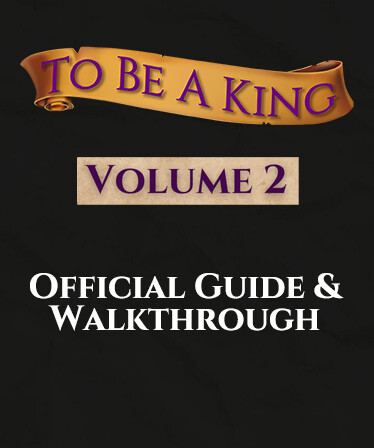 To Be A King Volume 2 - Official Guide
