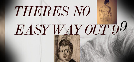 THERE'S NO EASY WAYOUT 99 header banner