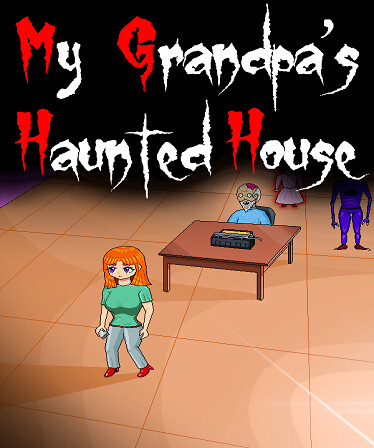 My Grandpa's Haunted House