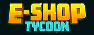 E-Shop Tycoon