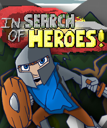 In Search of Heroes!