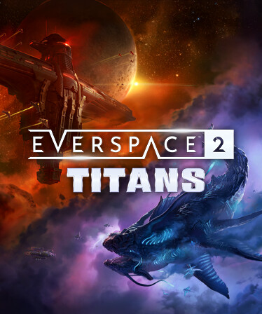 EVERSPACE™ 2 - Titans