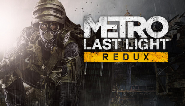 Metro: Last Light Redux on Steam