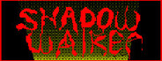 Shadow Walker