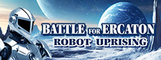 Battle for Ercaton: Robot Uprising