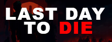Last Day to Die
