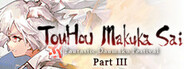 TouHou Makuka Sai ~ Fantastic Danmaku Festival Part III